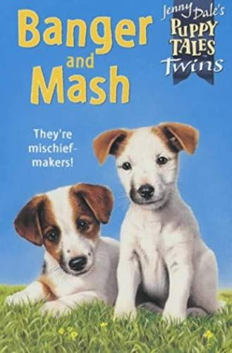 Bangers And Mash (Jenny Dale's Puppy Tales S. Twins): Banger And Mash