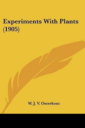 Experiments With Plants (1905)