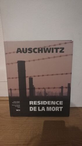 Auschwitz, Résidence De La Mort