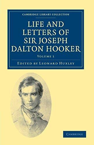 Life And Letters Of Sir Joseph Dalton Hooker O.M., G.C.S.I.