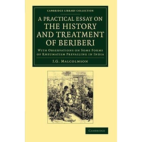 A Practical Essay On The History And Treatment Of Beriberi