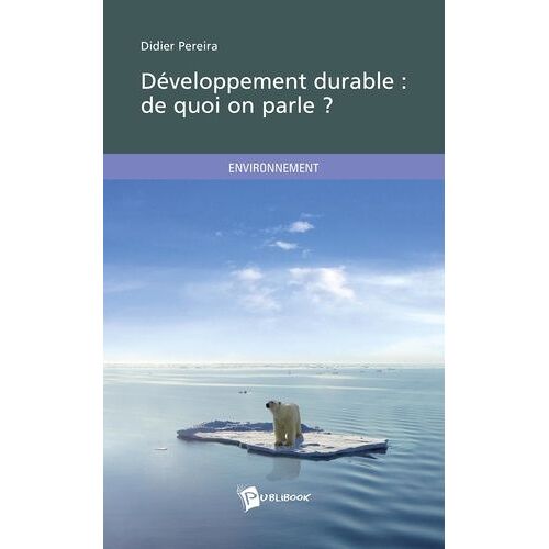 Développement Durable : De Quoi On Parle ?
