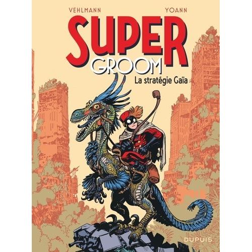 Super Groom - Tome 3 - La Stratégie Gaïa