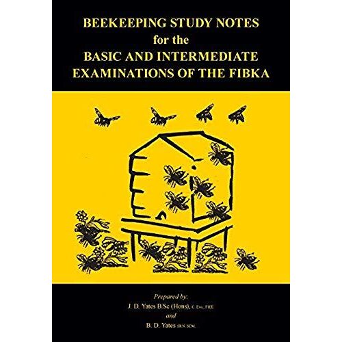 Beekeeping Study Notes For The Basic And Intermediate Examinations Of The Fibka