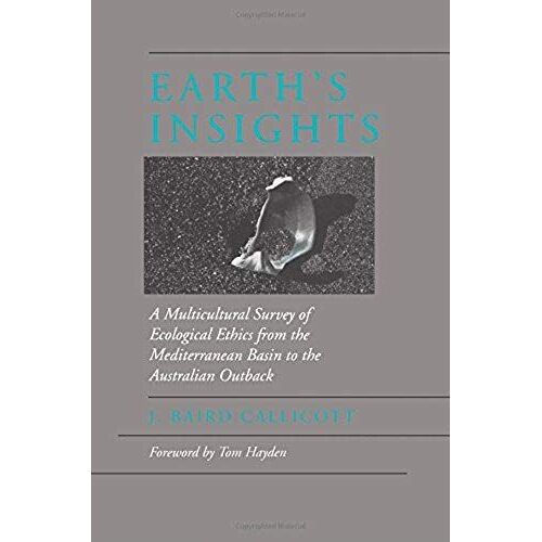 Earths Insights - A Multicultural Survey Of Ecological Ethics From The Mediterranean Basin To The Australian Outback (Paper)