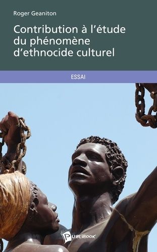 Contribution À L'étude Du Phénomène D'éthnocide Culturel