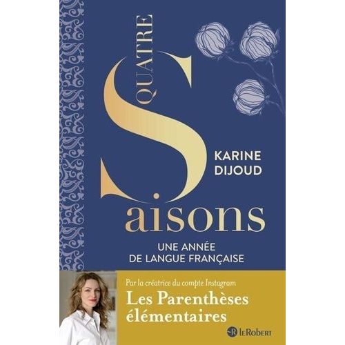 Quatre Saisons - Une Année De Langue Française