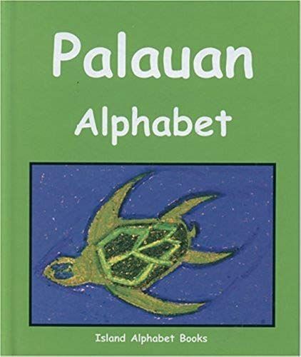 Palauan Alphabet (Island Alphabet Books)