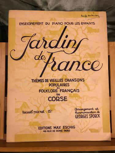 Georges Sporck Jardins De France Thèmes De Vieilles Chansons Populaires Eschig Volume Corse 1938