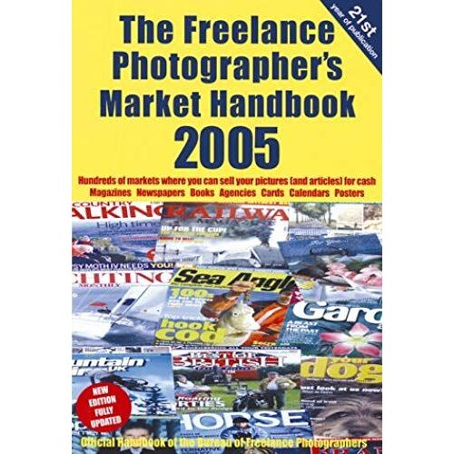 The Freelance Photographer's Market Handbook 2005