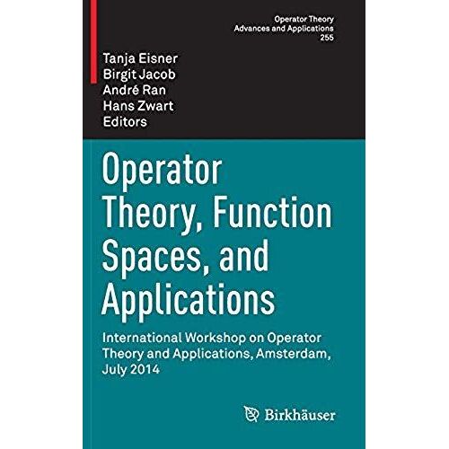 Operator Theory, Function Spaces, And Applications