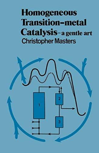 Homogeneous Transition Metal Catalysis