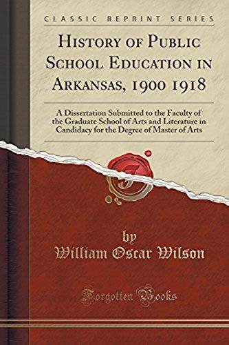 Wilson, W: History Of Public School Education In Arkansas, 1