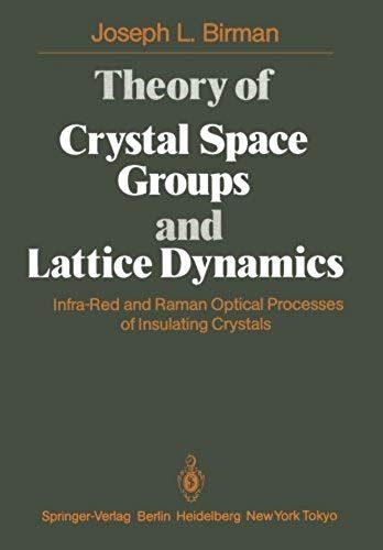 Theory Of Crystal Space Groups And Lattice Dynamics