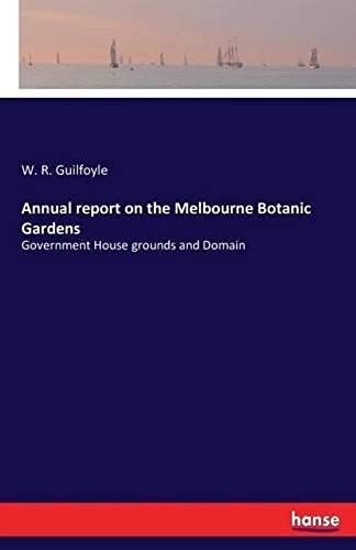 Annual Report On The Melbourne Botanic Gardens