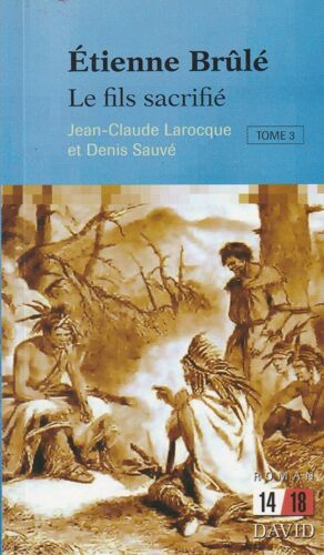 Étienne Brûlé. Tome 3