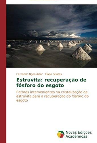 Estruvita: Recuperação De Fósforo Do Esgoto