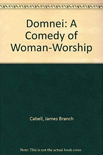 Domnei: A Comedy Of Woman-Worship