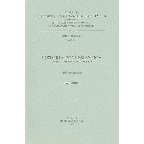 Historia Ecclesiastica Zachariae Rhetori Vulgo Adscripta, I: (Syr. Iii, 5), V.