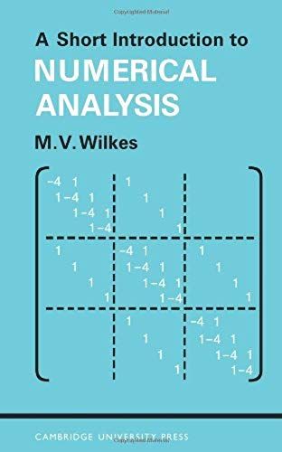 A Short Introduction To Numerical Analysis