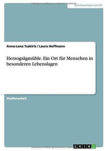 Herzogsägmühle. Ein Ort Für Menschen In Besonderen Lebenslagen