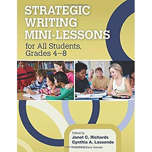Strategic Writing Mini-Lessons For All Students, Grades 4-8