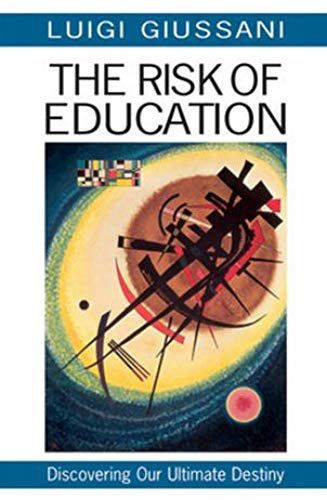 The Risk Of Education: Discovering Our Ultimate Destiny