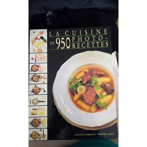 La Cuisine En 950 Photo-Recettes