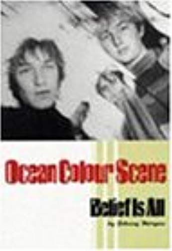 "Ocean Colour Scene": Belief Is All