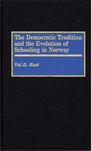 The Democratic Tradition And The Evolution Of Schooling In Norway