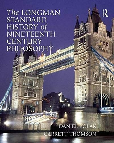 The Longman Standard History Of 19th Century Philosophy