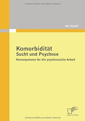 Komorbidität - Sucht Und Psychose