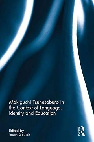 Makiguchi Tsunesaburo In The Context Of Language, Identity And Education