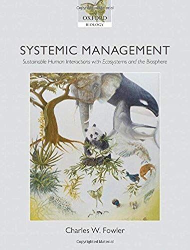 Systemic Management: Sustainable Human Interactions With Ecosystems And The Biosphere