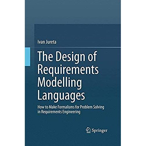 The Design Of Requirements Modelling Languages