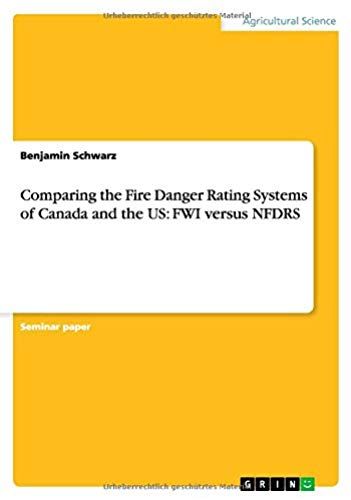 Comparing The Fire Danger Rating Systems Of Canada And The Us: Fwi Versus Nfdrs