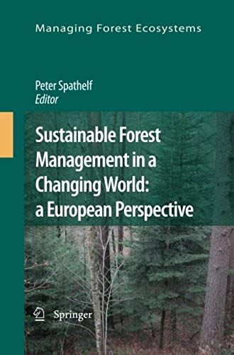 Sustainable Forest Management In A Changing World: A European Perspective