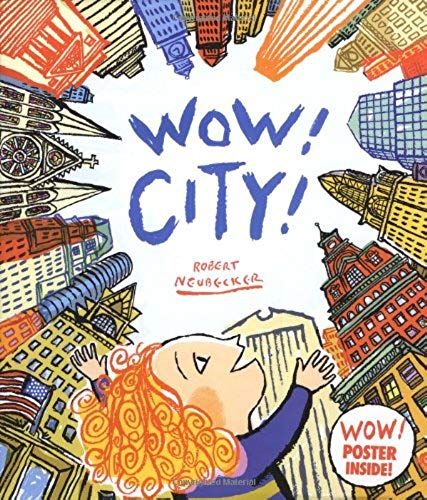 Wow! City! (Ala Notable Children's Books. Younger Readers (Awards))