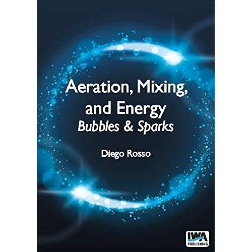 Aeration, Mixing, And Energy: Bubbles And Sparks