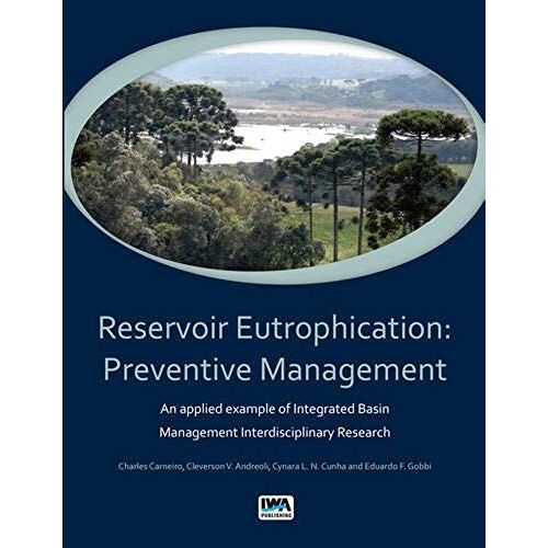 Reservoir Eutrophication: Preventive Management An Applied Example Of Integrated Basin Management Interdisciplinary Research