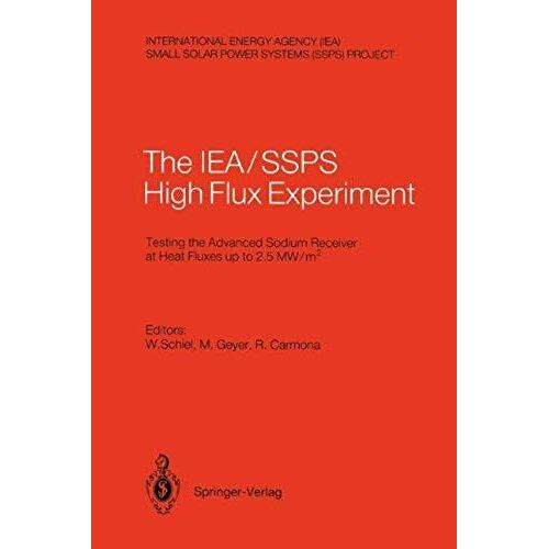 International Energy Agency/Small Solar Power Systems Project: The Iea, Ssps High Flux Experiment