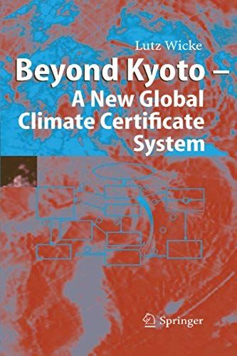 Beyond Kyoto - A New Global Climate Certificate System