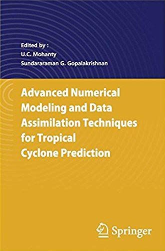 Advanced Numerical Modeling And Data Assimilation Techniques For Tropical Cyclone Predictions
