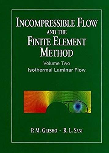 Incompressible Flow And The Finite Element Method, Volume 2