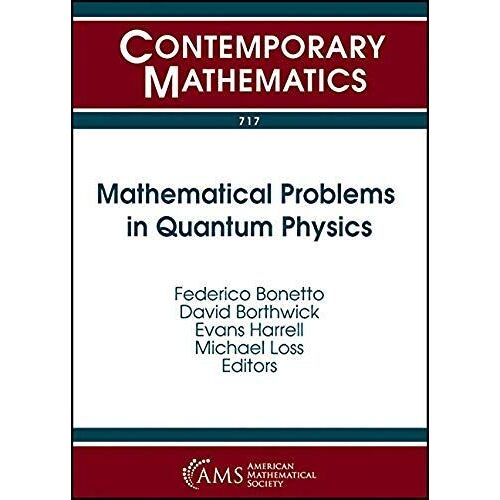 Mathematical Problems In Quantum Physics