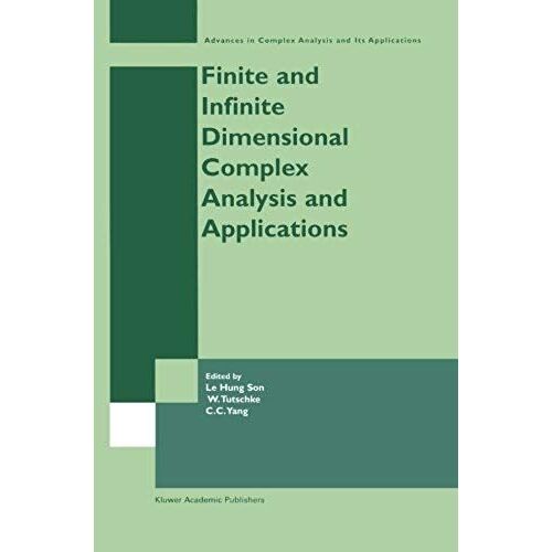 Finite Or Infinite Dimensional Complex Analysis And Applications