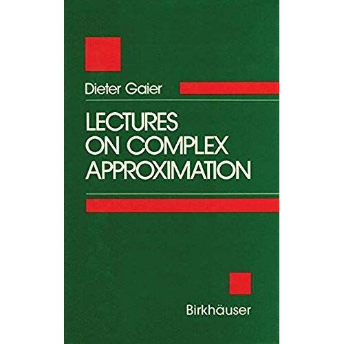 Lectures On Complex Approximation