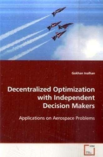 Decentralized Optimization With Independent Decision Makers