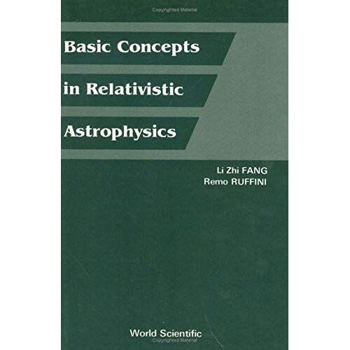 Basic Concepts In Relativistic Astrophysics