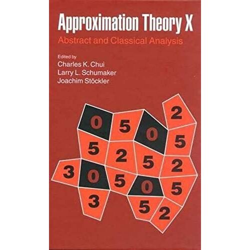 Approximation Theory X  Abstract And Classical Analysis
